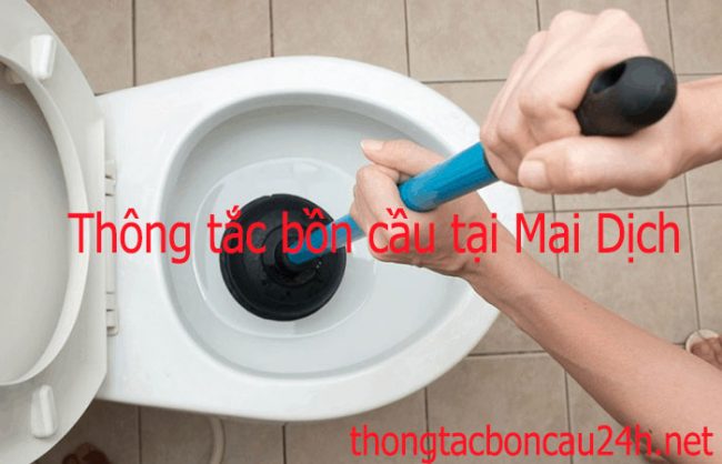 Thông Tắc Bồn Cầu Tại Mai Dịch