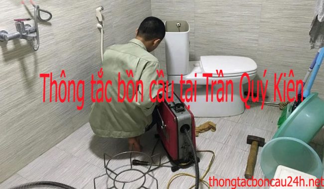 Thông Tắc Bồn Cầu Tại Trần Quý Kiên