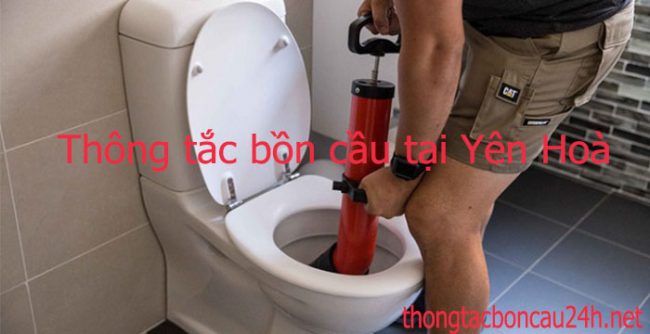 Thông Tắc Bồn Cầu Tại Yên Hòa